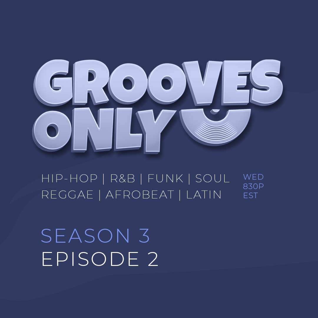 GROOVES ONLY – S3E2